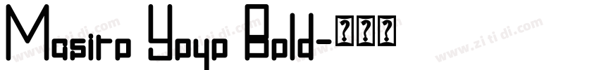 Masiro Yoyo Bold字体转换